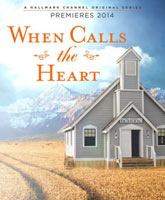 When Calls the Heart /   